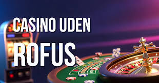 Casino Uden Rufus med MobilePay – Spil Sikkert og Nemt Casino Uden Rufus med MobilePay – Spil Sikkert og Nemt