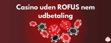 Casinoer Uden Rofus Spil Ansvarligt og Sikkert Casinoer Uden Rofus Spil Ansvarligt og Sikkert