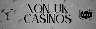 Exploring Non-UK Licensed Casinos A Guide for Online Gamblers Exploring Non-UK Licensed Casinos A Guide for Online Gamblers