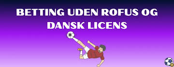 Betting uden dansk licens Hvad du skal vide 1887935504 Betting uden dansk licens Hvad du skal vide 1887935504